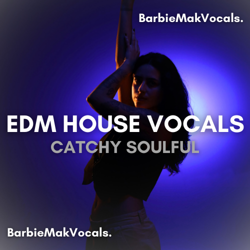 EDM House Catchy Soulful Vocals by Barbie Mak