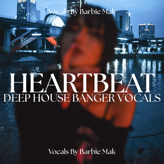 Heartbeat Deep House Banger Vocals by Barbie Mak