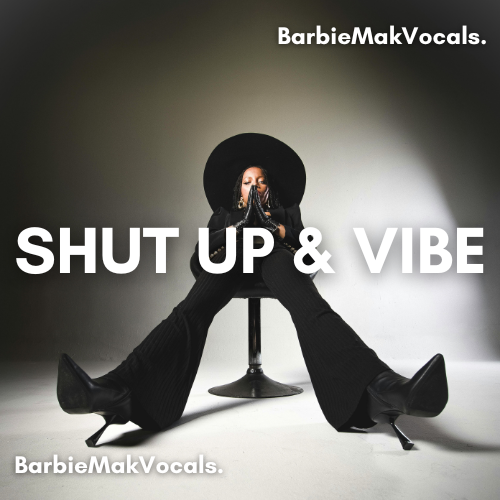 Shut Up & Vibe - Barbie Mak - BPM 105 - F# Minor - R&B Soul/ Jazz