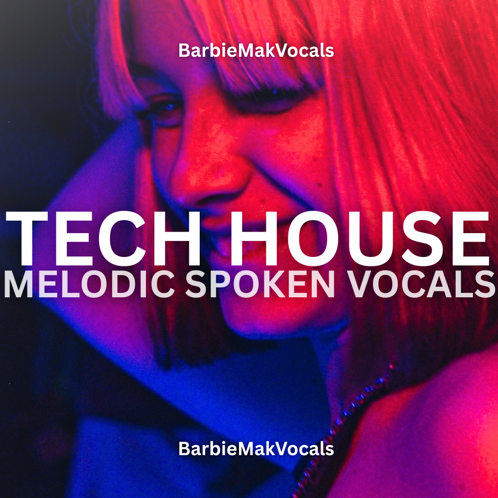 Tech House Melodic Spoken Vocals by Barbie Mak