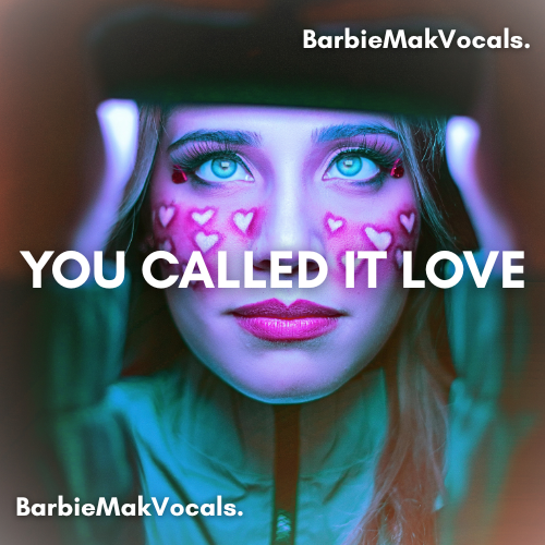 You Called It Love - Barbie Mak - BPM 130 - A# Minor - EDM Slap House